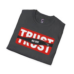 Trust Noone Soft style T-Shirt