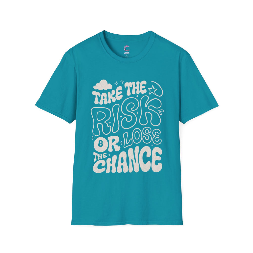 Take the risk or lose the chance Soft style T-Shirt