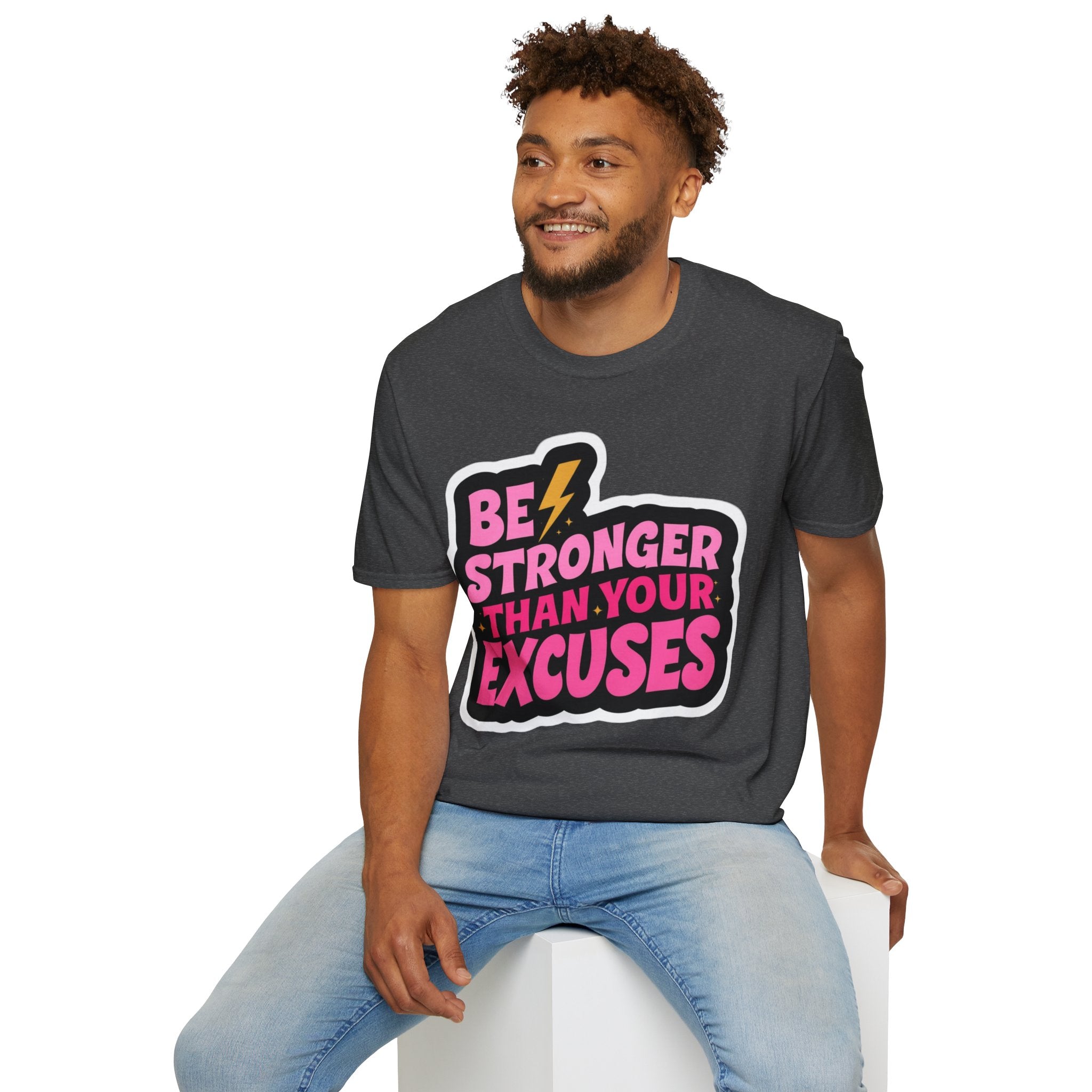 Be stronger than your excuses Soft style T-Shirt