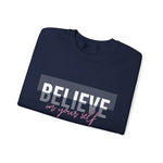 Believe in yourself Positive Words neutral Sweatshirt
