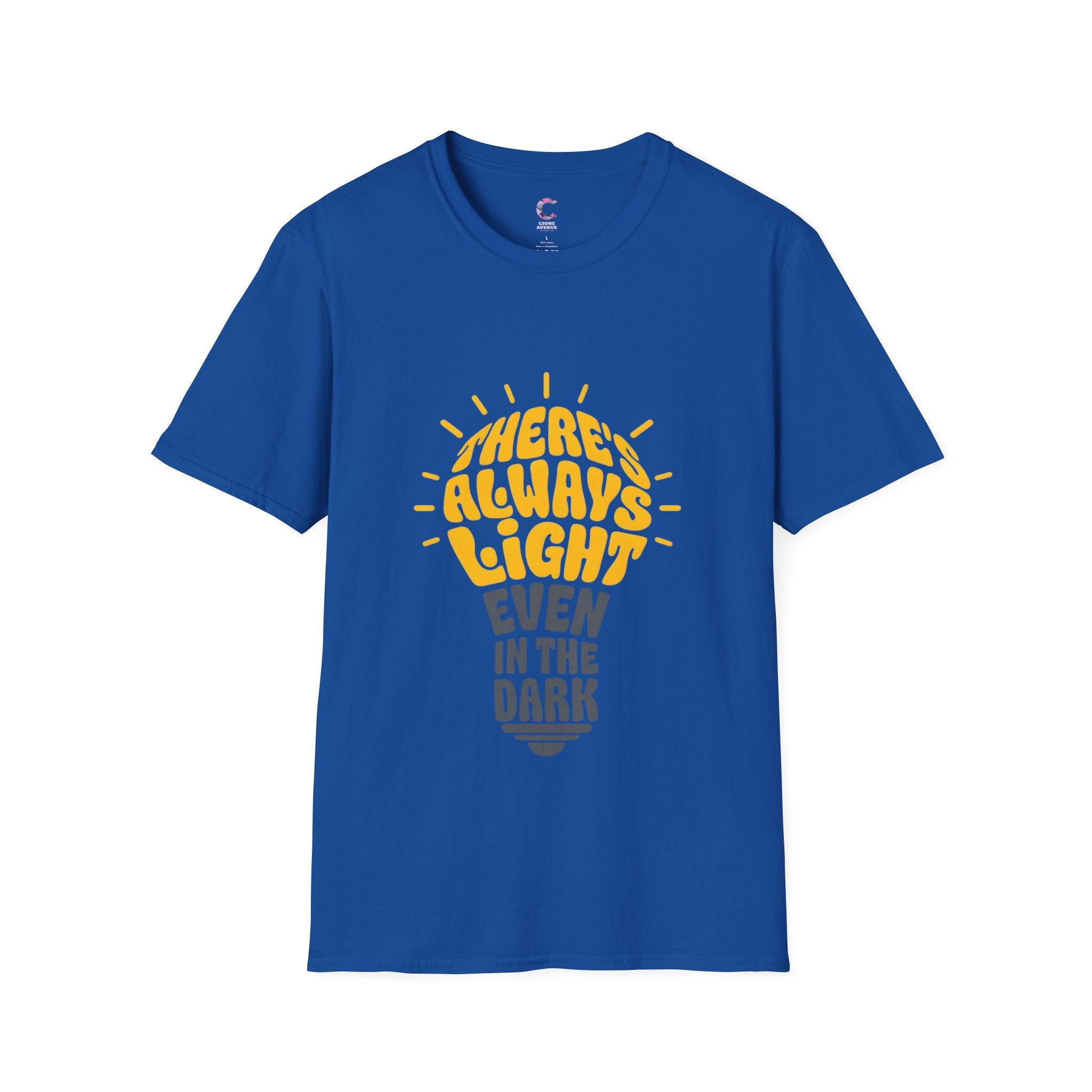 there's always light even in the dark positive vibes T-Shirt