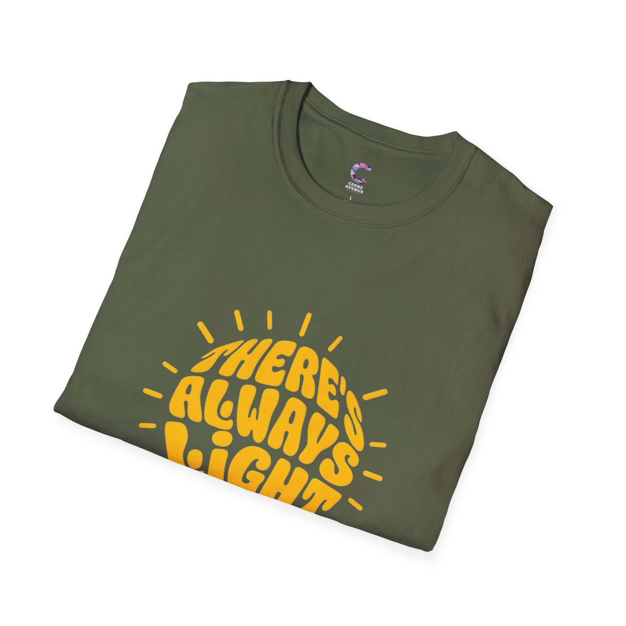 there's always light even in the dark positive vibes T-Shirt