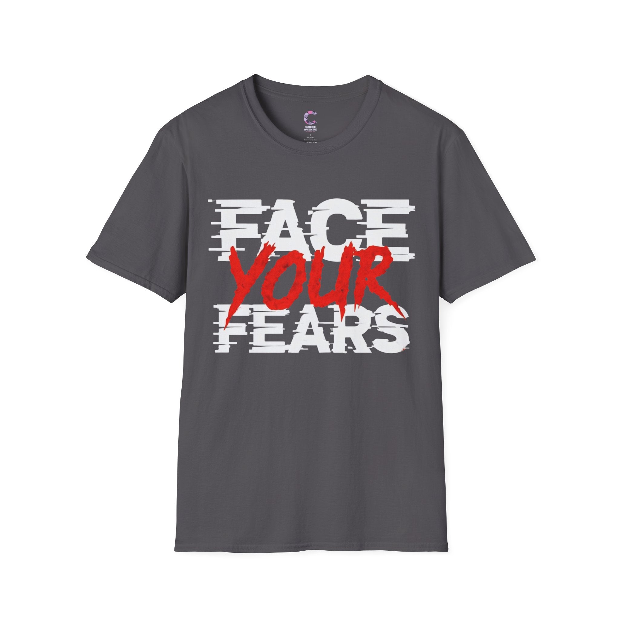Face your fears Soft style T-Shirt