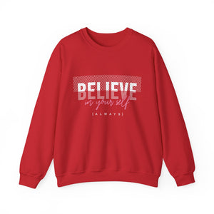 Believe in yourself Positive Words neutral Sweatshirt
