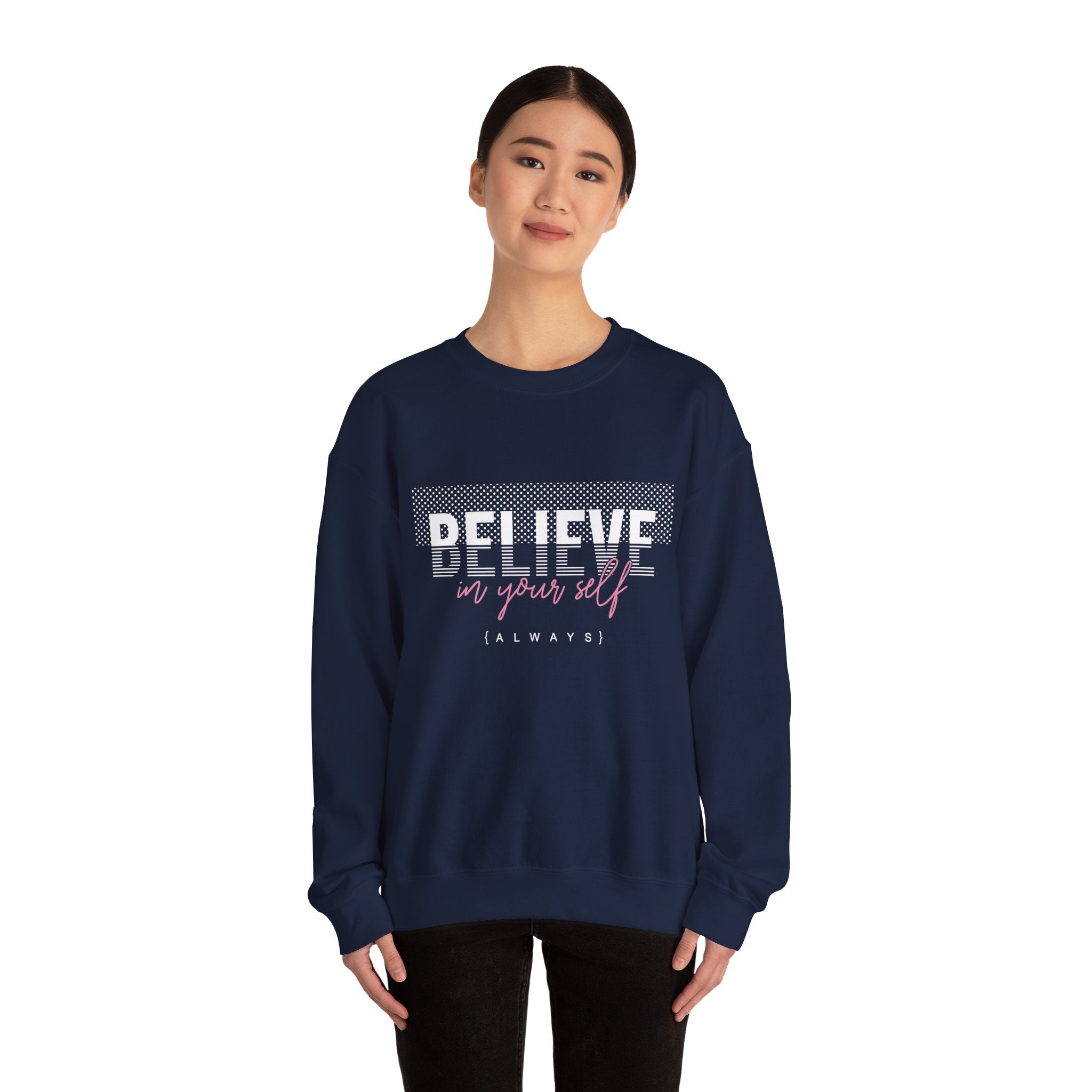 Believe in yourself Positive Words neutral Sweatshirt