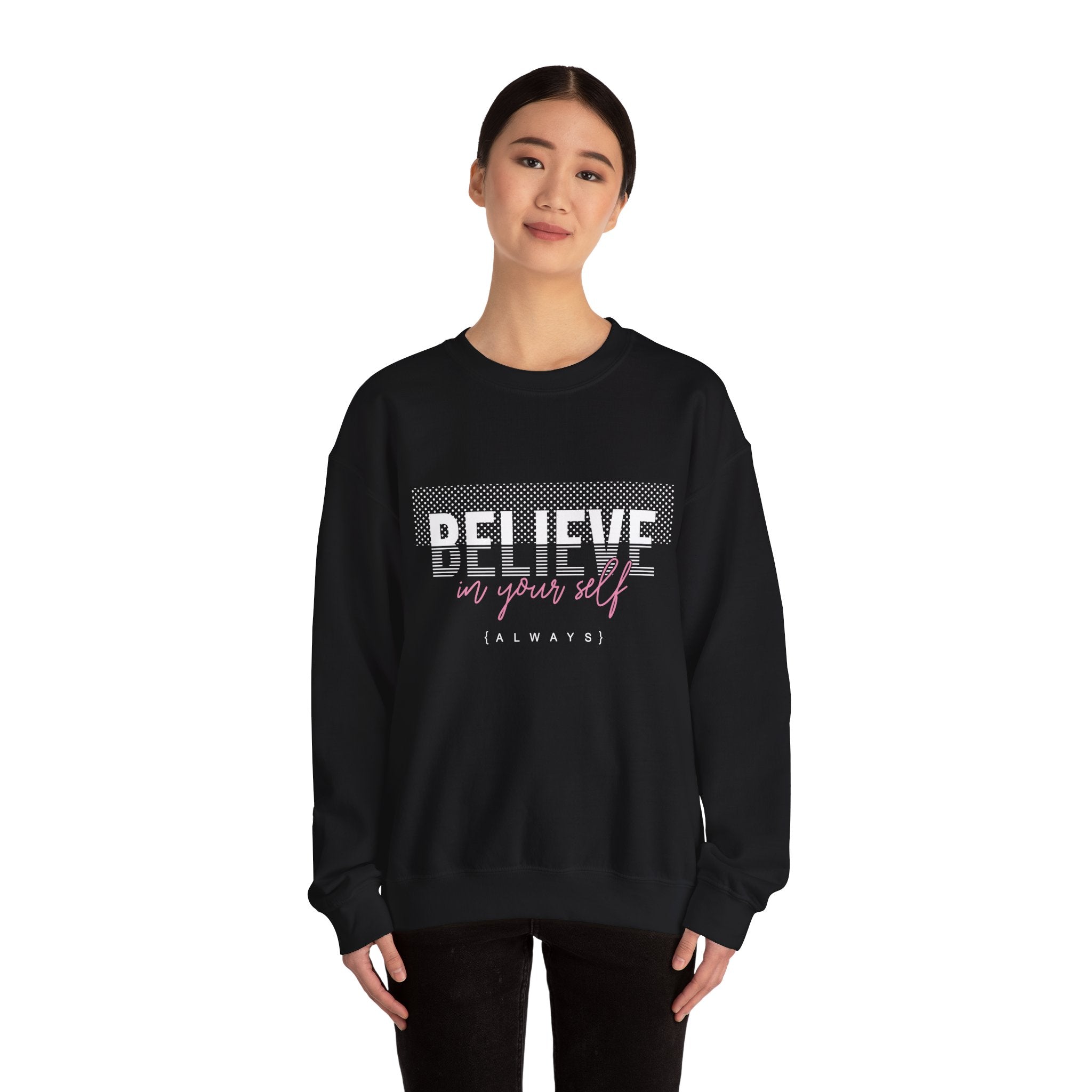 Believe in yourself Positive Words neutral Sweatshirt