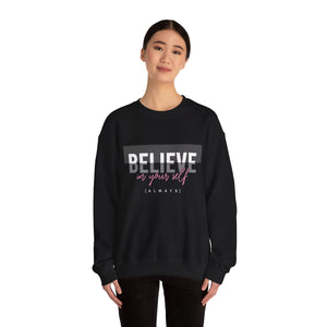 Believe in yourself Positive Words neutral Sweatshirt