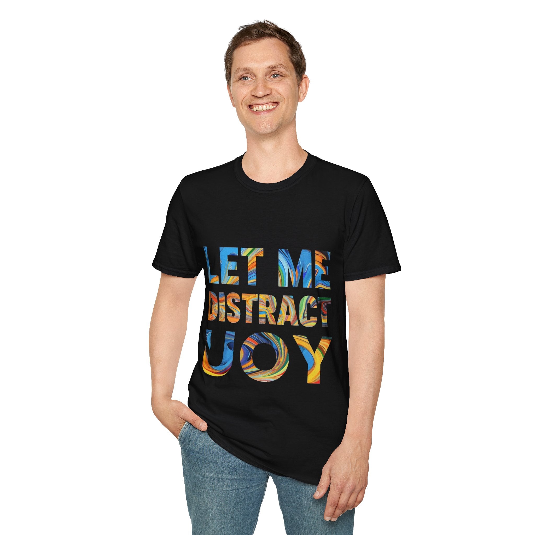 Let Me Distract You T-Shirt unisex soft style