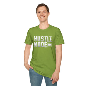 Hustle Mode On Soft style T-Shirt