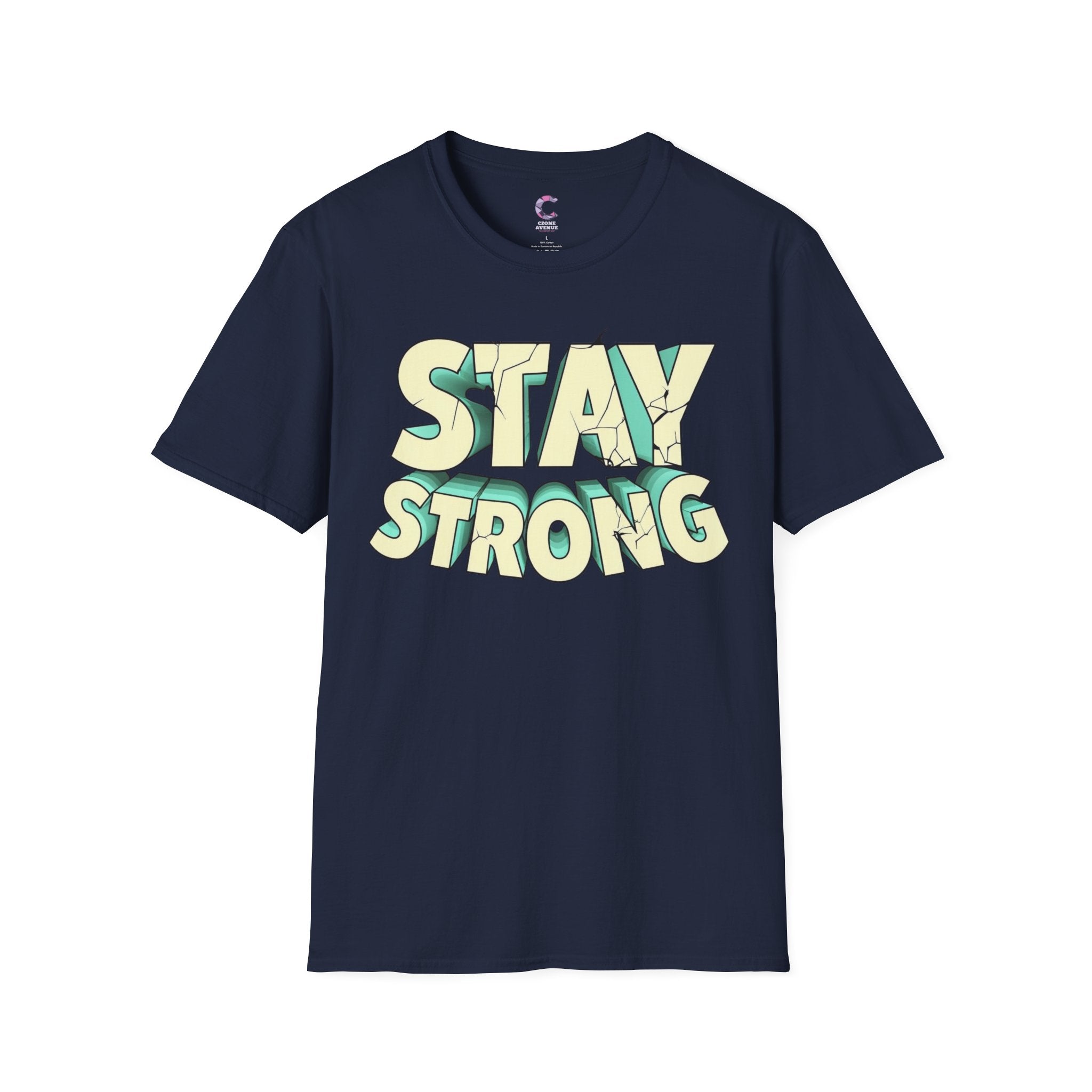 Stay Strong Soft style T-Shirt