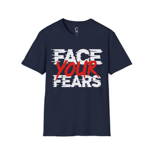 Face your fears Soft style T-Shirt