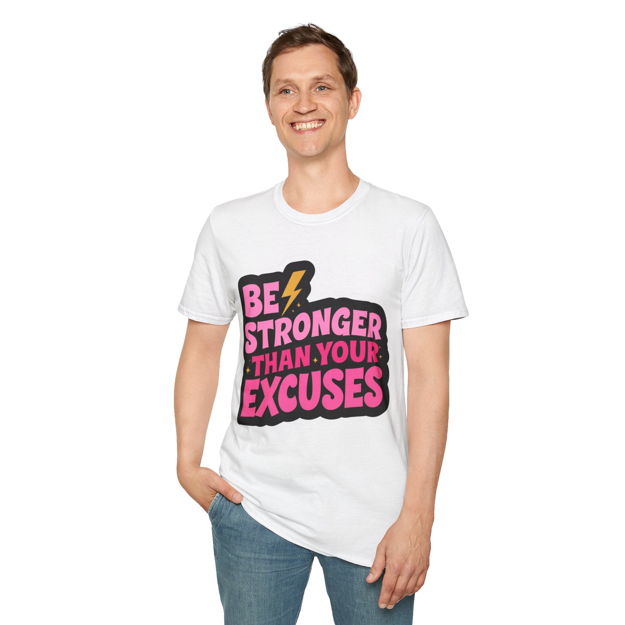 Be stronger than your excuses Soft style T-Shirt