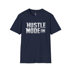 Hustle Mode On Soft style T-Shirt