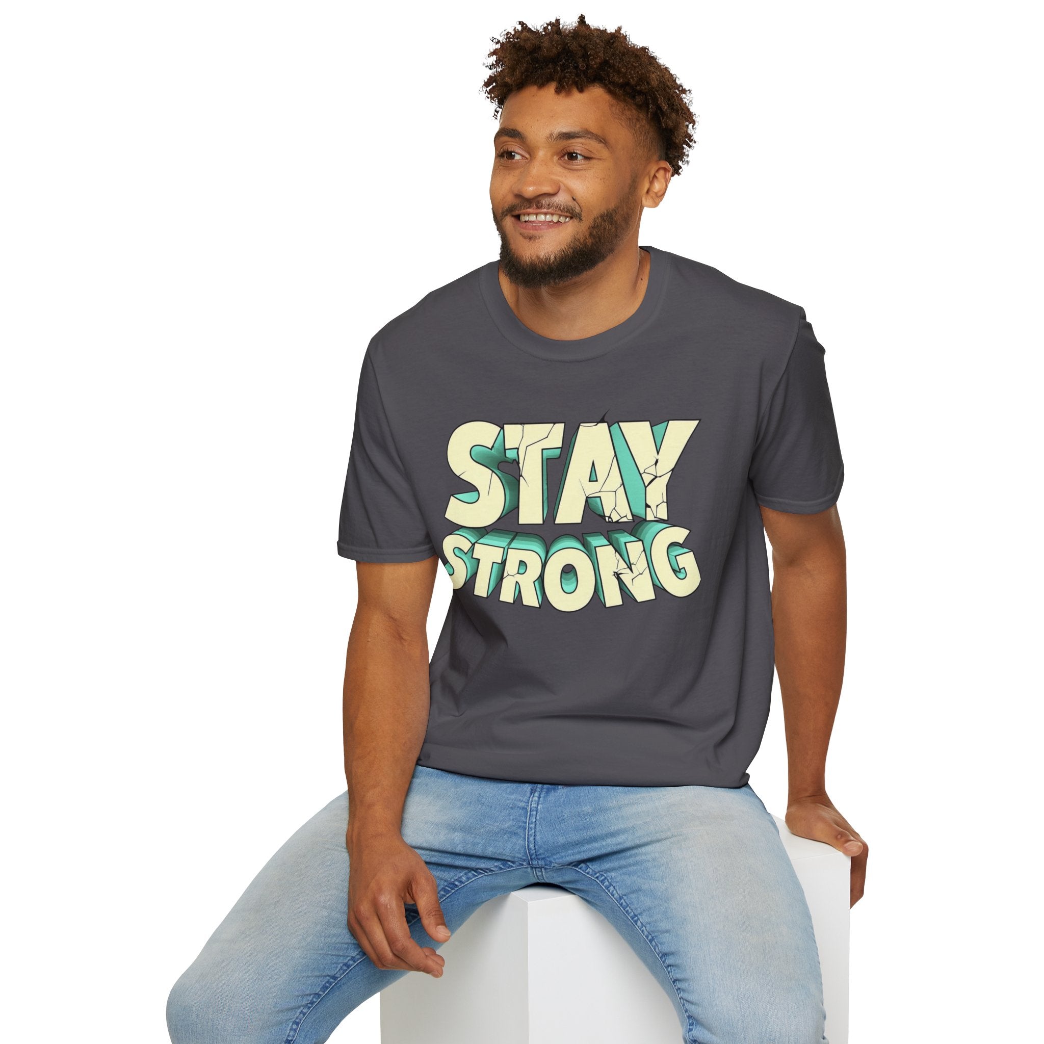 Stay Strong Soft style T-Shirt