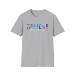 Believe In Yourself Soft Style T-Shirt