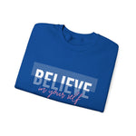 Believe in yourself Positive Words neutral Sweatshirt