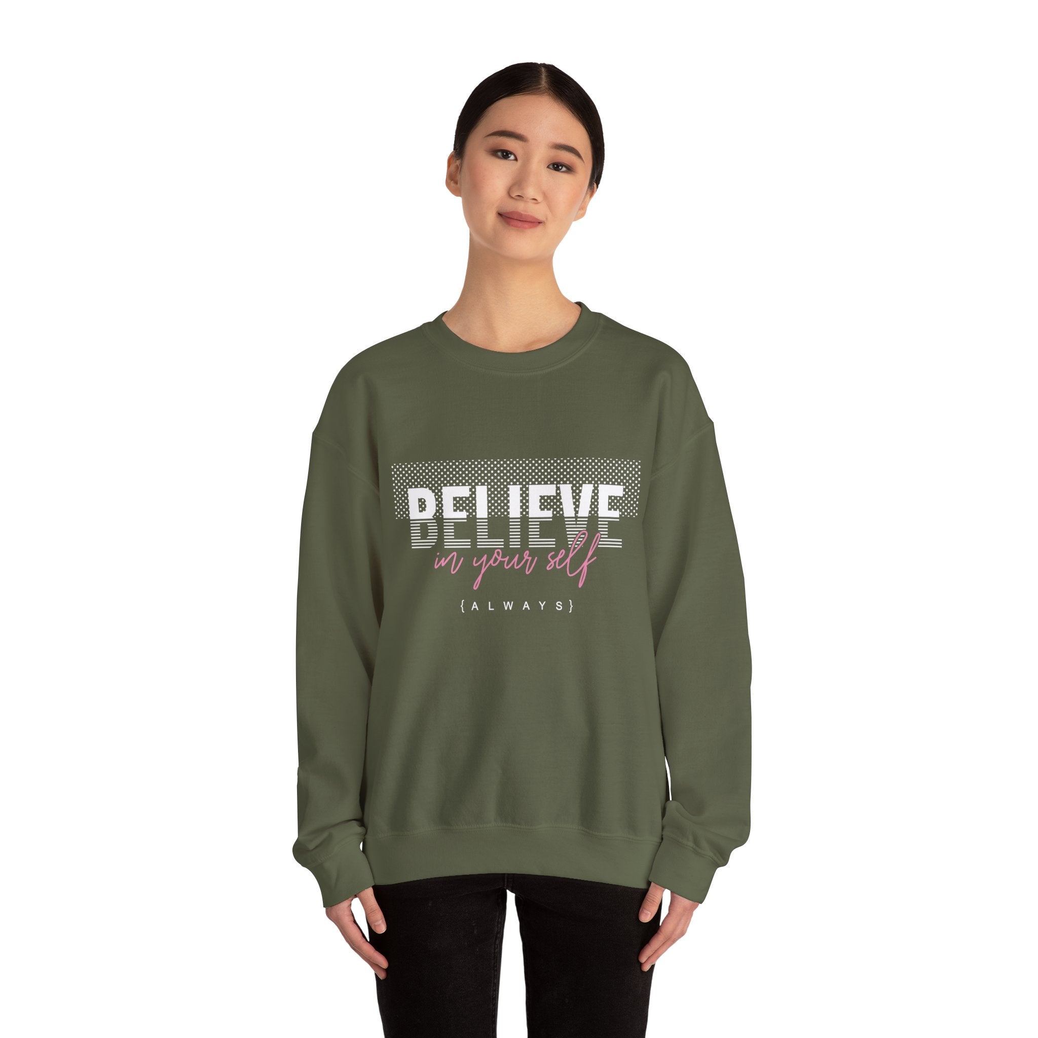 Believe in yourself Positive Words neutral Sweatshirt
