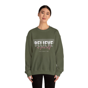 Believe in yourself Positive Words neutral Sweatshirt