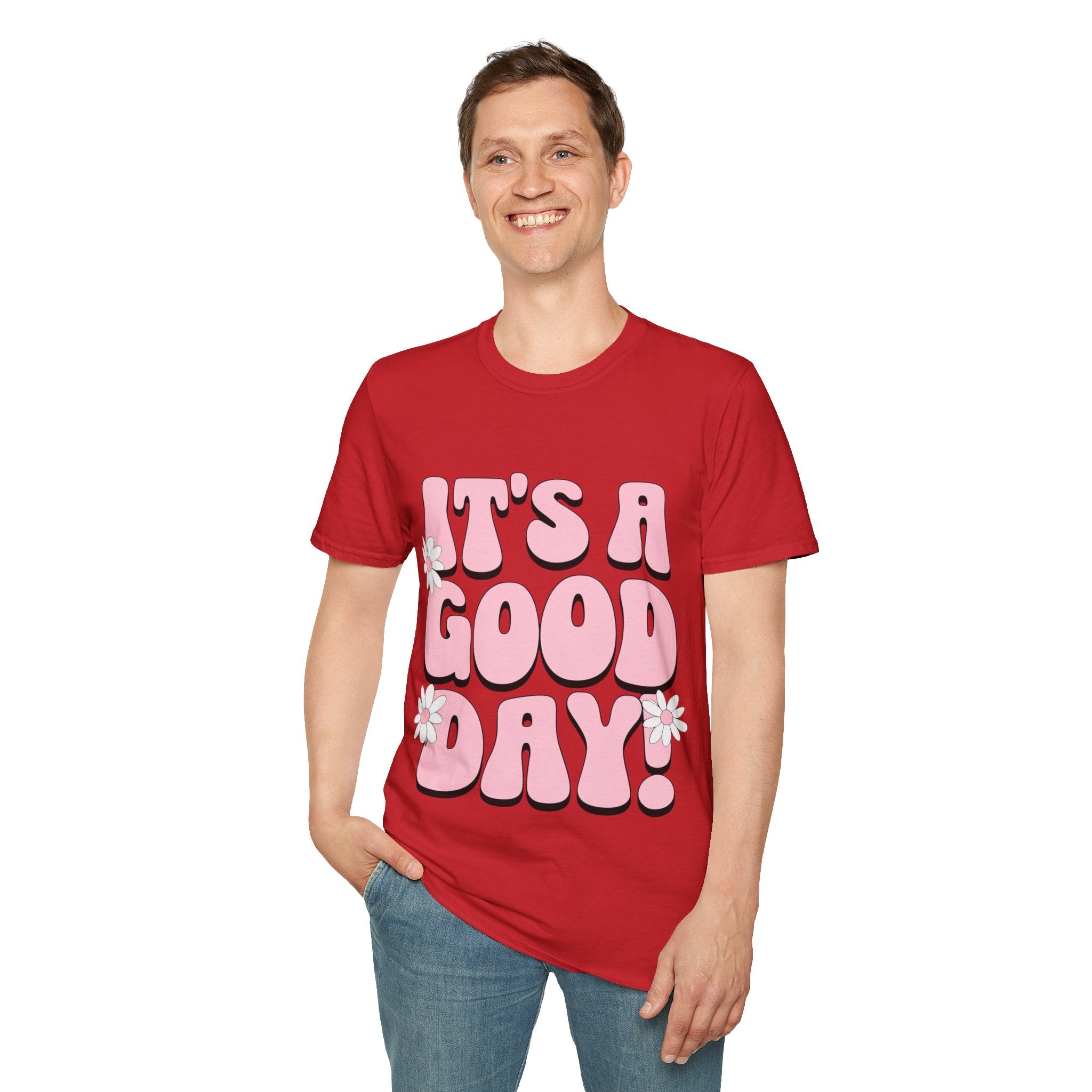 It's a good day! Soft style T-Shirt