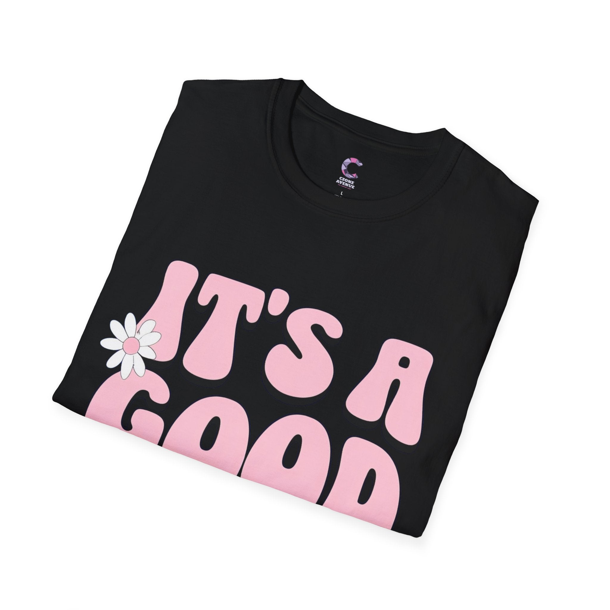 It's a good day! Soft style T-Shirt