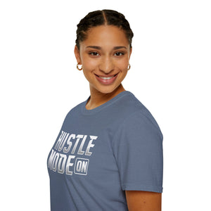 Hustle Mode On Soft style T-Shirt