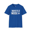 Hustle Mode On Soft style T-Shirt