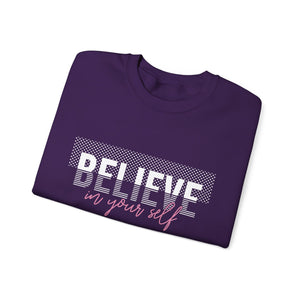 Believe in yourself Positive Words neutral Sweatshirt