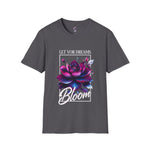 Let your dreams bloom Soft style T-Shirt