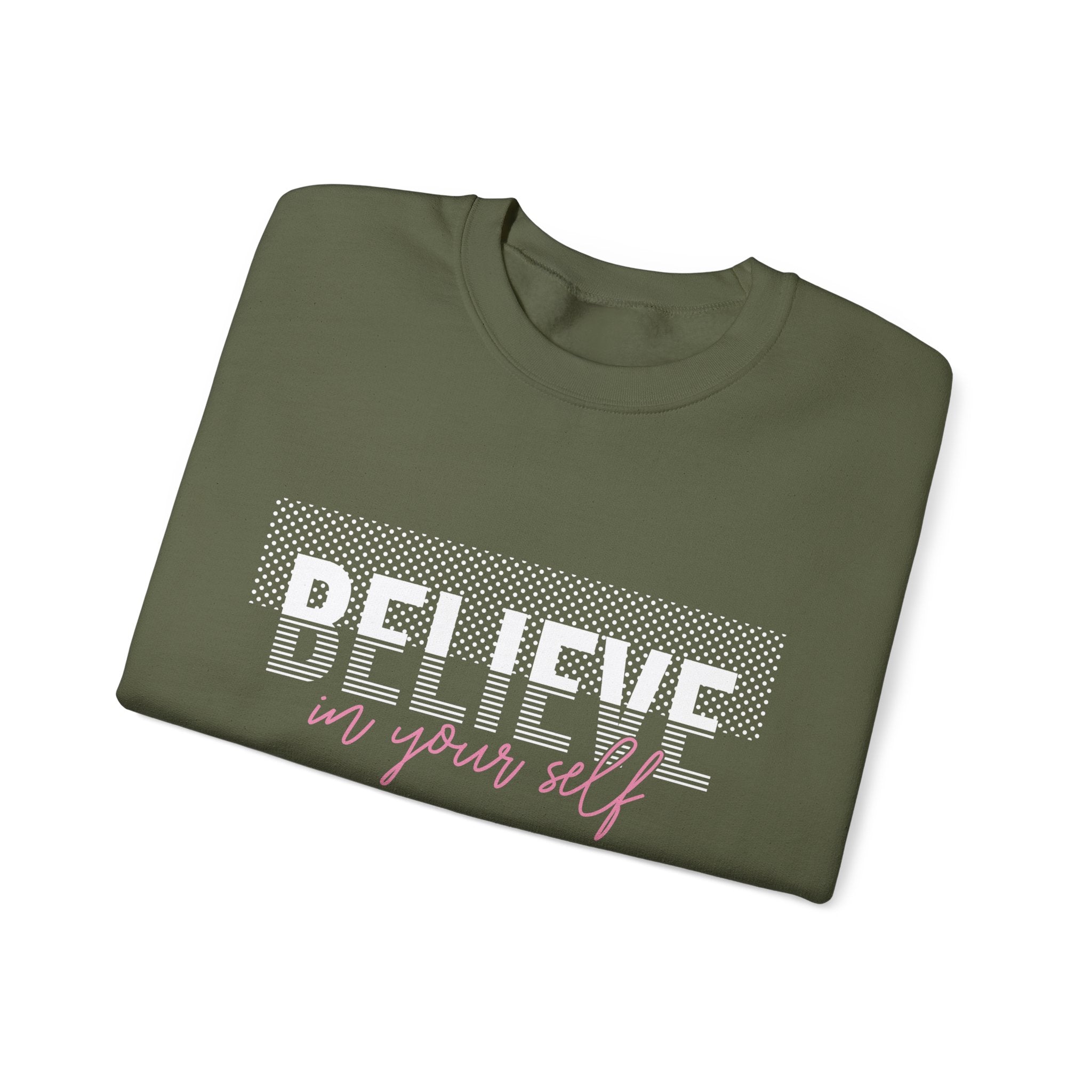 Believe in yourself Positive Words neutral Sweatshirt