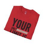 Your only Limit is your Mind Unisex T-Shirt
