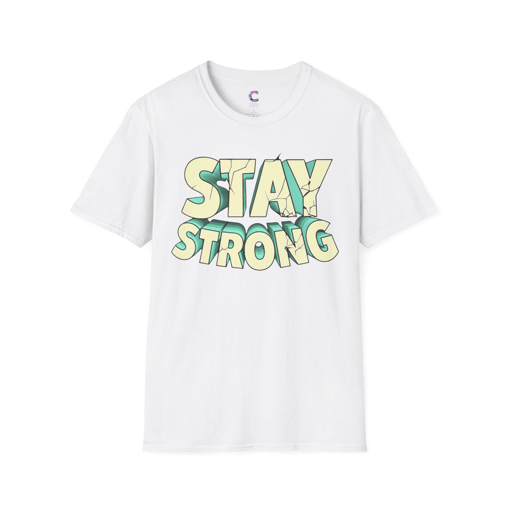Stay Strong Soft style T-Shirt