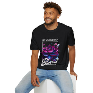 Let your dreams bloom Soft style T-Shirt