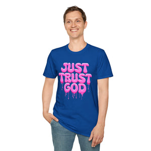 Just Trust God Soft style T-Shirt