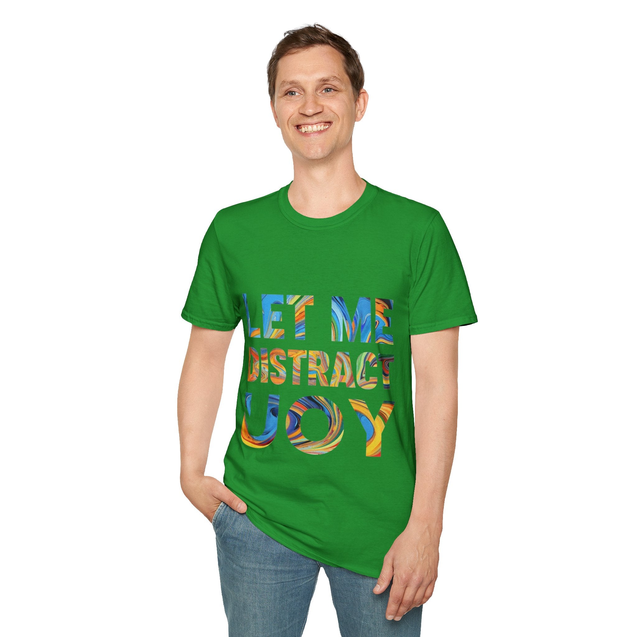 Let Me Distract You T-Shirt unisex soft style