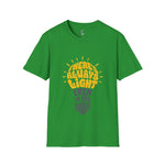there's always light even in the dark positive vibes T-Shirt
