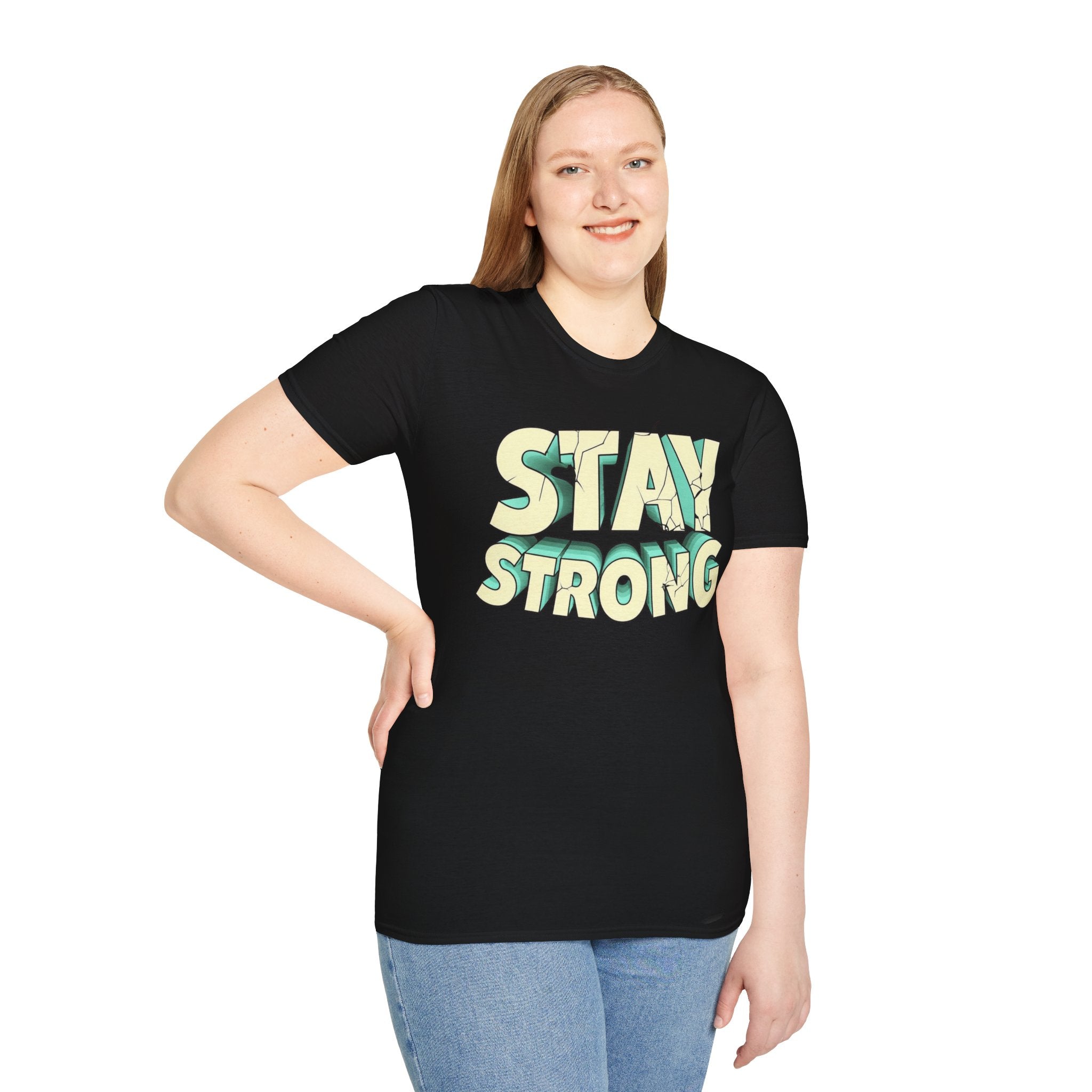 Stay Strong Soft style T-Shirt