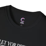 Let your dreams bloom Soft style T-Shirt