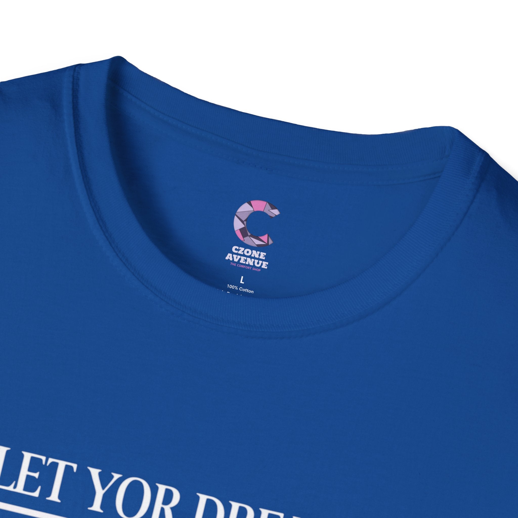 Let your dreams bloom Soft style T-Shirt