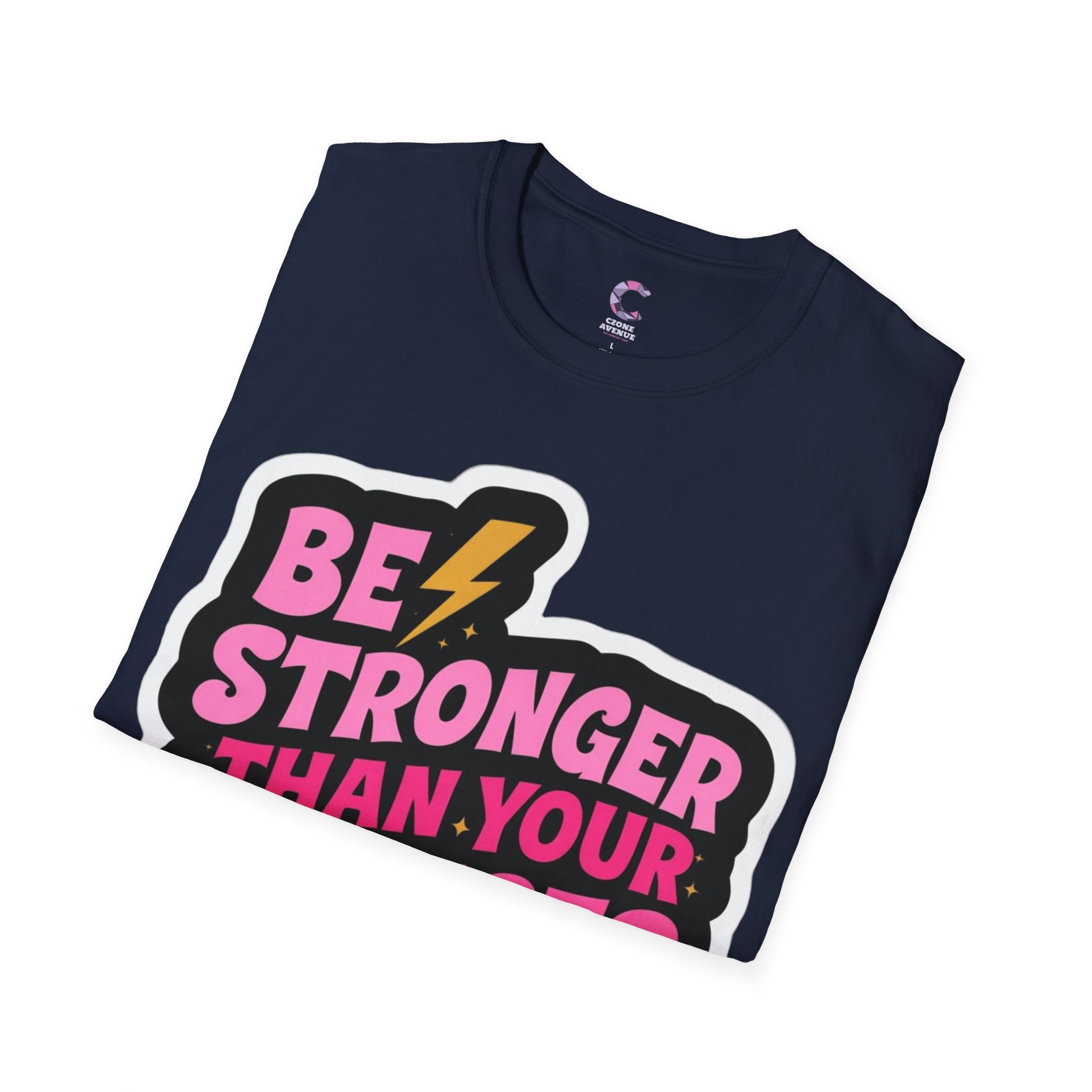 Be stronger than your excuses Soft style T-Shirt