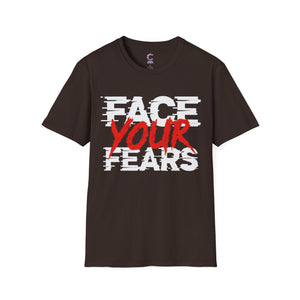Face your fears Soft style T-Shirt