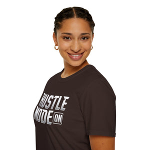 Hustle Mode On Soft style T-Shirt