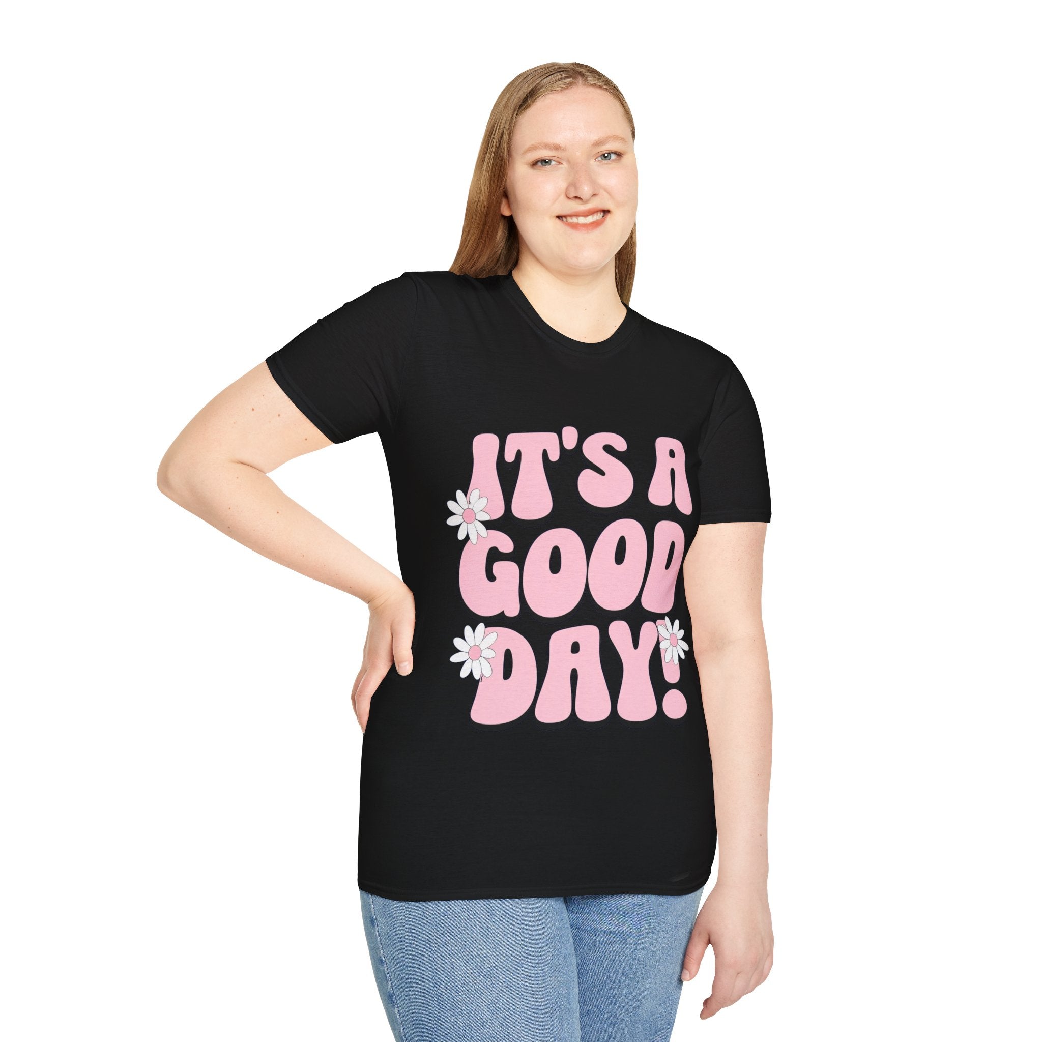 It's a good day! Soft style T-Shirt