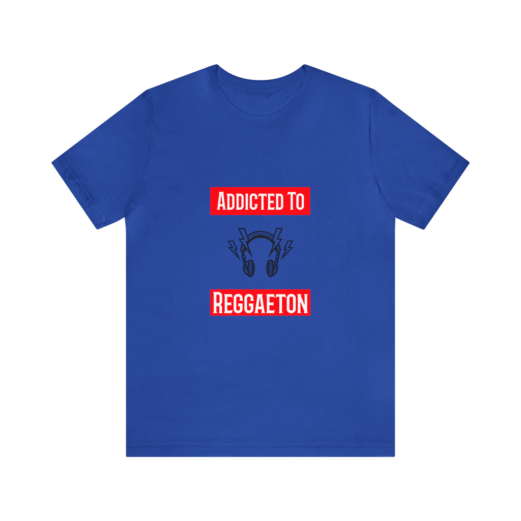 Addicted to Reggaeton Tshirt