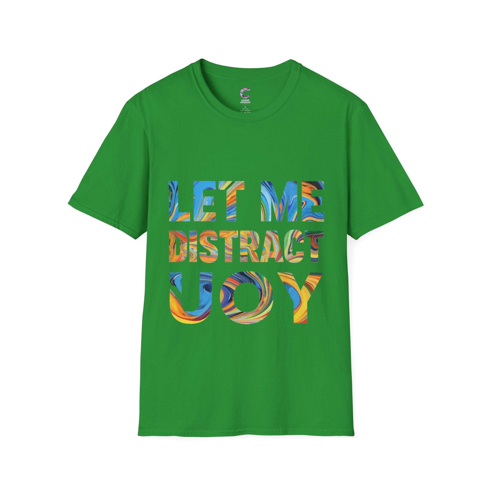 Let Me Distract You T-Shirt unisex soft style