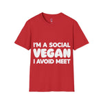 I'm a social vegan I avoid meet Anti-Social T-Shirt