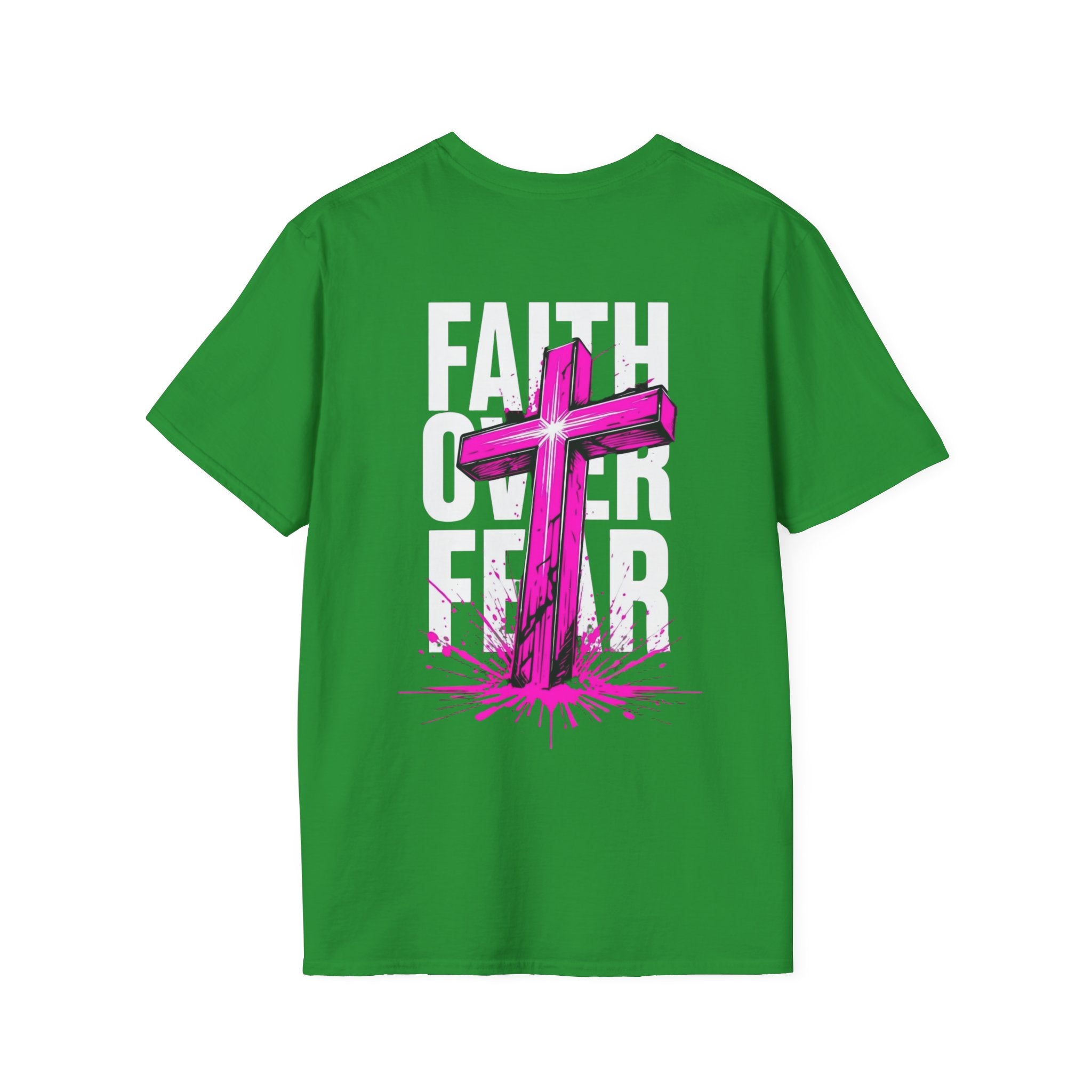 Faith over fear Soft style T-Shirt