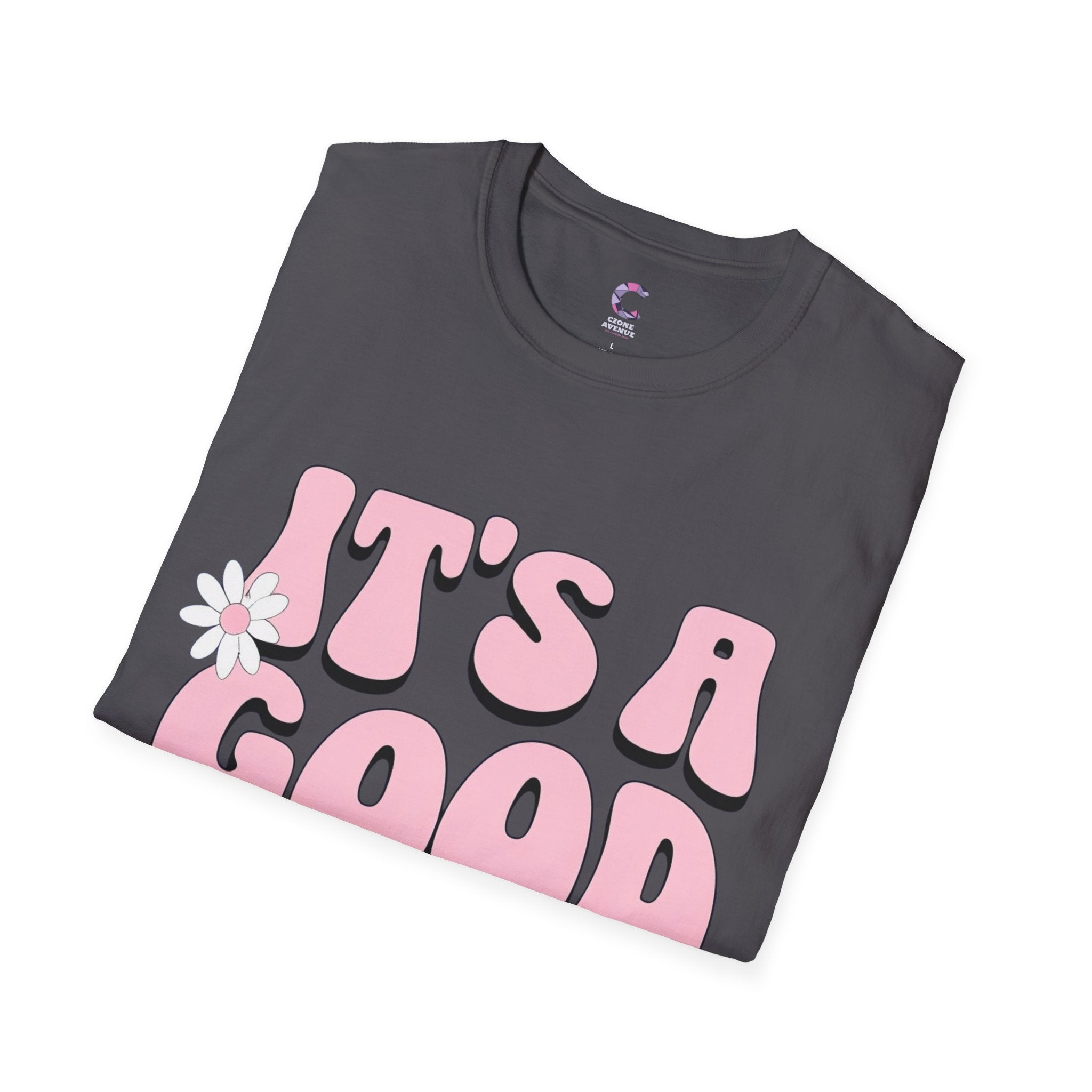 It's a good day! Soft style T-Shirt