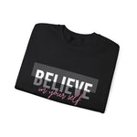 Believe in yourself Positive Words neutral Sweatshirt