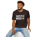 Hustle Mode On Soft style T-Shirt