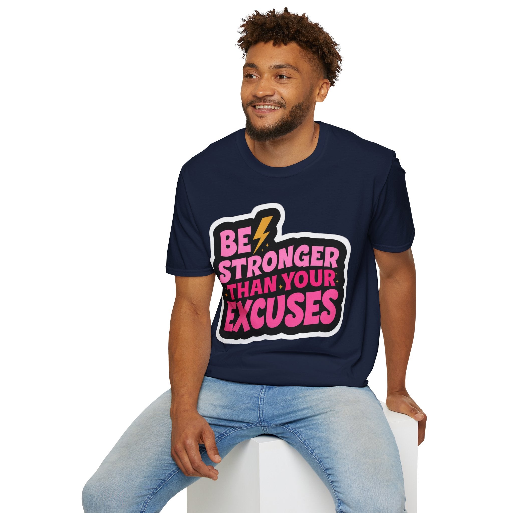 Be stronger than your excuses Soft style T-Shirt
